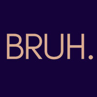 BRUH