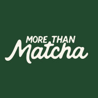 More Than Matcha